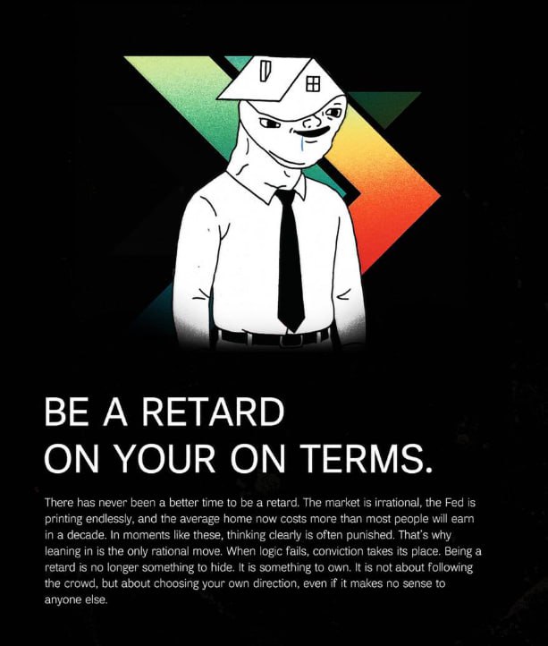 Illustrated wojak with a house for a head, wearing a shirt and tie, beside the words BE A RETARD ON YOUR OWN TERMS